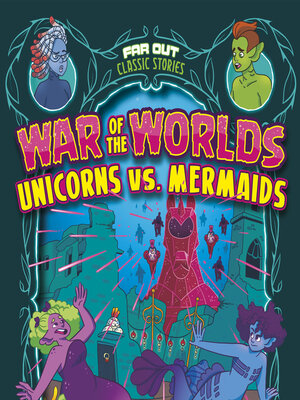 cover image of War of the Worlds Unicorns vs. Mermaids